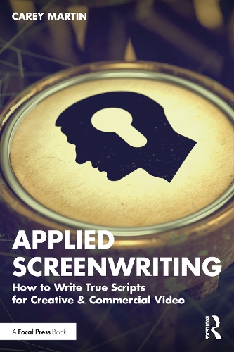Паперова книга «Applied Screenwriting: How to Write True Scripts for Creative and Commercial Video», автор Кері Мартін - фото №1