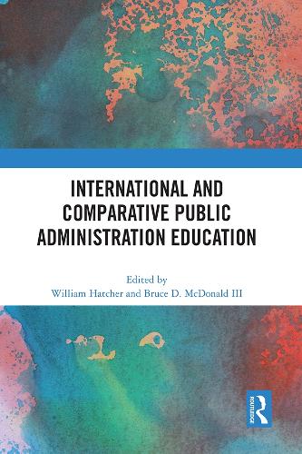Бумажная книга «International and Comparative Public Administration Education» - фото №1
