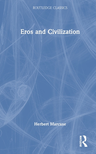 Бумажная книга «Eros and Civilization: A Philosophical Inquiry Into Freud», автор Герберт Маркузе - фото №1