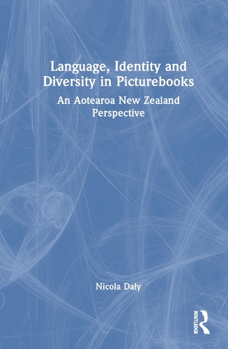 Паперова книга «Language, Identity and Diversity in Picturebooks: An Aotearoa New Zealand Perspective», автор Нікола Дейлі - фото №1