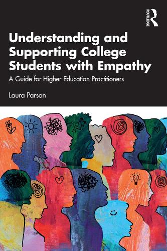 [object Object] «Understanding and Supporting College Students with Empathy: A Guide for Higher Education Practitioners», автор Лора Парсон - фото №1