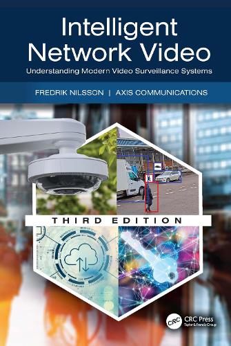 Бумажная книга «Intelligent Network Video: Understanding Modern Video Surveillance Systems», авторов Communications Axis, Фредрик Нильссон - фото №1