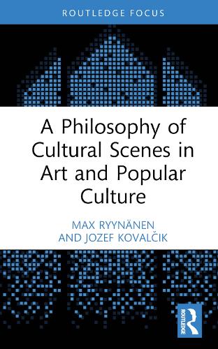 Бумажная книга «A Philosophy of Cultural Scenes in Art and Popular Culture», авторов Юзеф Ковальчик, Макс Рюйнянен - фото №1