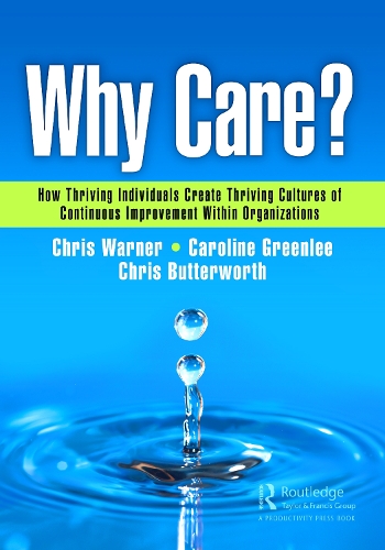 [object Object] «Why Care?: How Thriving Individuals Create Thriving Cultures of Continuous Improvement Within Organizations», авторов Каролина Гринли, Крис Баттерворт, Крис Уорнер - фото №1