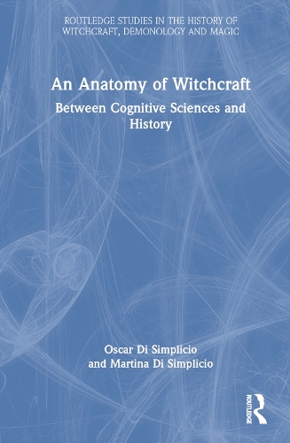 Бумажная книга «An Anatomy of Witchcraft: Between Cognitive Sciences and History», авторов Мартина Ди Симплисио, Оскар ди Симплисио - фото №1