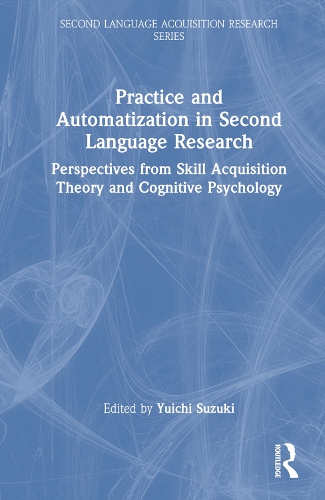 [object Object] «Practice and Automatization in Second Language Research: Perspectives from Skill Acquisition Theory and Cognitive Psychology» - фото №1