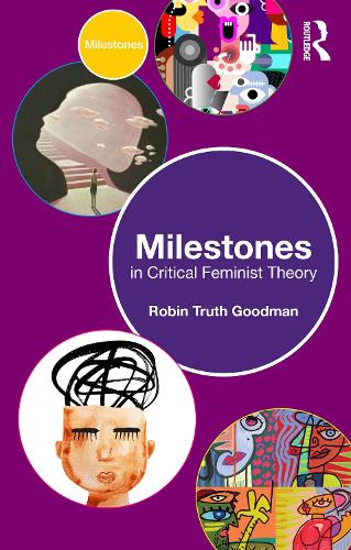 Бумажная книга «Milestones in Critical Feminist Theory», автор Робин Трус Гудман - фото №1