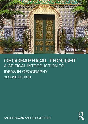 Бумажная книга «Geographical Thought: A Critical Introduction to Ideas in Geography», авторов Алекс Джеффри, Ануп Наяк - фото №1