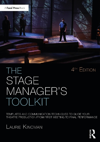 Бумажная книга «The Stage Manager's Toolkit: Templates and Communication Techniques to Guide Your Theatre Production from First Meeting to Final Performance», автор Лори Кинкман - фото №1