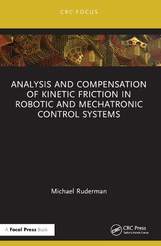 Бумажная книга «Analysis and Compensation of Kinetic Friction in Robotic and Mechatronic Control Systems», автор Майкл Рудерман - фото №1
