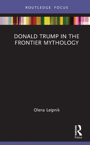 Бумажная книга «Donald Trump in the Frontier Mythology», автор Елена Лейпник - фото №1