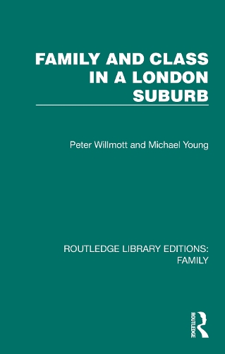 Бумажная книга «Family and Class in a London Suburb», авторов Майкл Янг, Питер Уилмотт - фото №1