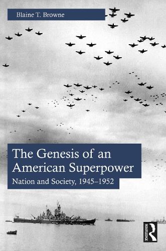 Бумажная книга «The Genesis of an American Superpower: Nation and Society, 1945–1952», автор Блейн Т. Браун - фото №1