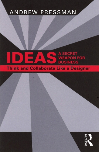 Бумажная книга «Ideas—A Secret Weapon for Business: Think and Collaborate Like a Designer», автор Эндрю Прессман - фото №1