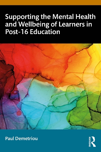Паперова книга «Supporting the Mental Health and Wellbeing of Learners in Post-16 Education», автор Пол Деметріу - фото №1