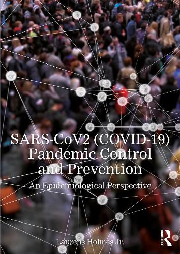 Бумажная книга «SARS-CoV2 (COVID-19) Pandemic Control and Prevention: An Epidemiological Perspective», автор Лоренс Холмс-младший - фото №1