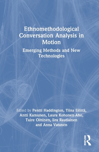 Паперова книга «Ethnomethodological Conversation Analysis in Motion: Emerging Methods and New Technologies» - фото №1