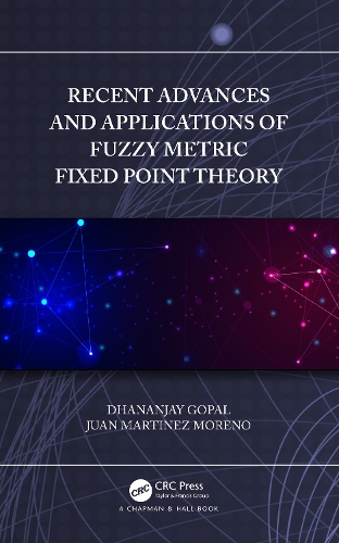 [object Object] «Recent Advances and Applications of Fuzzy Metric Fixed Point Theory», авторов Дхананджай Гопал, Хуан Мартинес Морено - фото №1