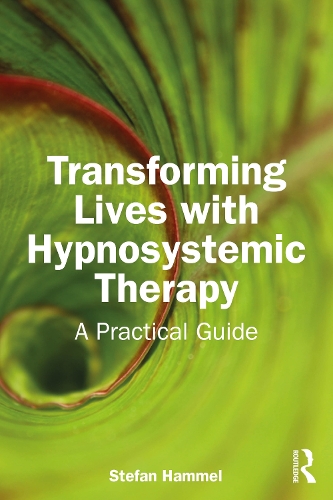 Бумажная книга «Transforming Lives with Hypnosystemic Therapy: A Practical Guide», автор Стефан Хаммел - фото №1