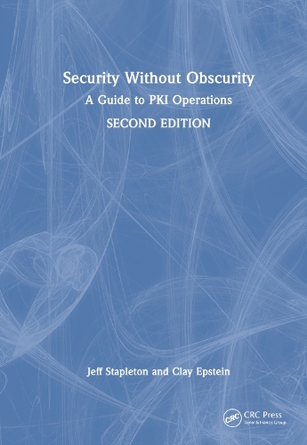 [object Object] «Security Without Obscurity: A Guide to PKI Operations», авторів Джефф Степлтон, В. Клей Епштейн - фото №1