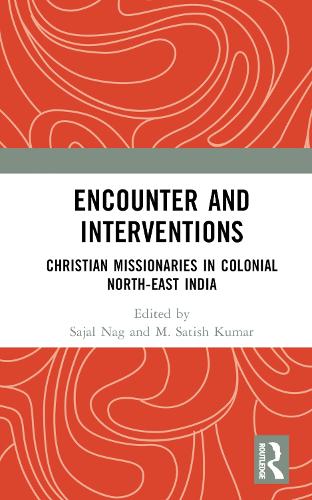 Бумажная книга «Encounter and Interventions: Christian Missionaries in Colonial North-East India» - фото №1