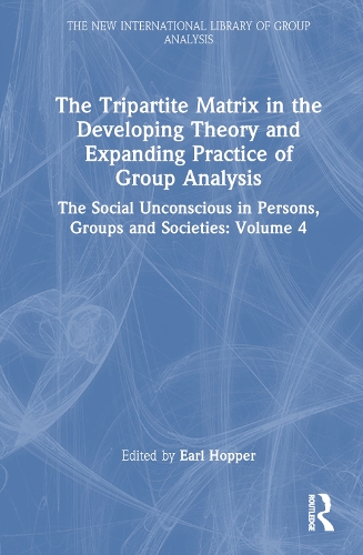 Бумажная книга «The Tripartite Matrix in the Developing Theory and Expanding Practice of Group Analysis: The Social Unconscious in Persons, Groups and Societies: Volume 4» - фото №1