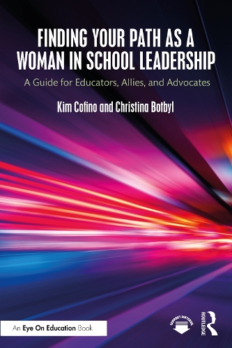 Бумажная книга «Finding Your Path as a Woman in School Leadership: A Guide for Educators, Allies, and Advocates», авторов Кристина Ботбыл, Ким Кофино - фото №1