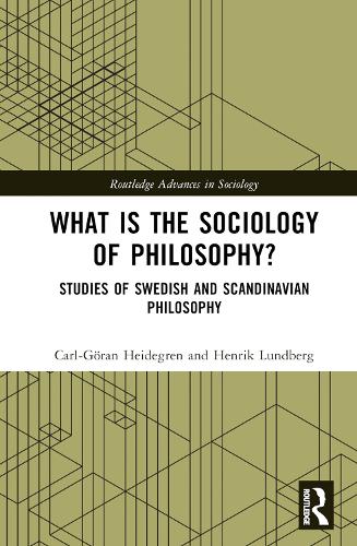Бумажная книга «What is the Sociology of Philosophy?: Studies of Swedish and Scandinavian Philosophy», авторов Карл-Горан Хайдегрен, Хенрик Лундберг - фото №1
