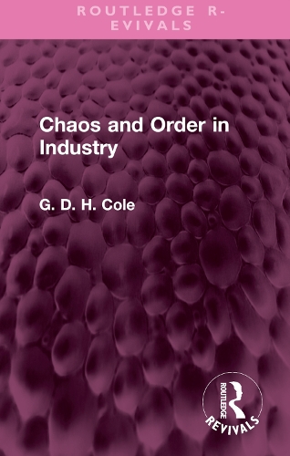 Бумажная книга «Chaos and Order in Industry», автор Г.Д.Х. Коул - фото №1
