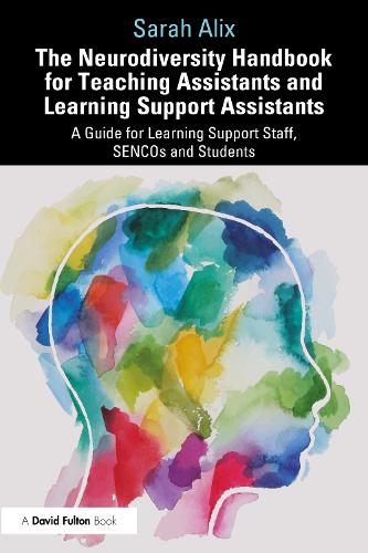 Паперова книга «The Neurodiversity Handbook for Teaching Assistants and Learning Support Assistants: A Guide for Learning Support Staff, SENCOs and Students», автор Сара Алікс - фото №1