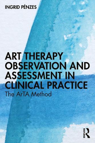 Бумажная книга «Art Therapy Observation and Assessment in Clinical Practice: The ArTA Method», автор Ингрид Пензес - фото №1