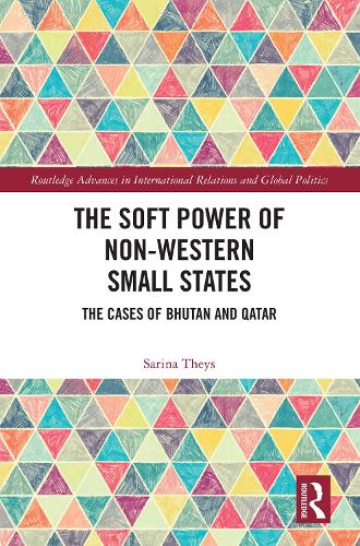 Бумажная книга «The Soft Power of Non-Western Small States: The Cases of Bhutan and Qatar», автор Сарина Тейс - фото №1