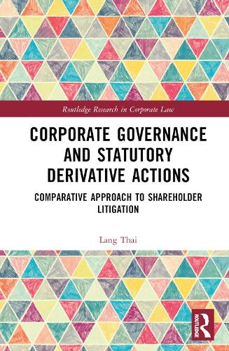 Паперова книга «Corporate Governance and Statutory Derivative Actions: Comparative Approach to Shareholder Litigation», автор Ланг Тай - фото №1