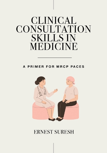 [object Object] «Clinical Consultation Skills in Medicine: A Primer for MRCP PACES», автор Ернест Суреш - фото №1