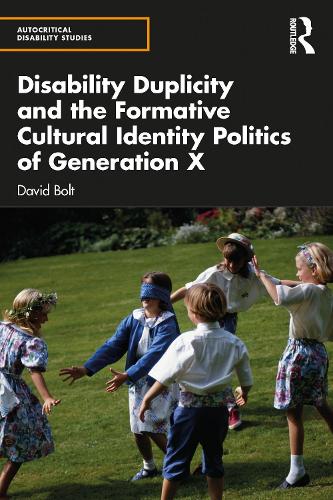 Бумажная книга «Disability Duplicity and the Formative Cultural Identity Politics of Generation X», автор Дэвид Болт - фото №1