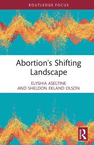 Бумажная книга «Abortion in the United States: The Moral and Legal Landscape», автор Элисия Аселтайн - фото №1