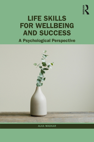 Бумажная книга «Life Skills for Wellbeing and Success: A Psychological Perspective», автор Алька Вадкар - фото №1