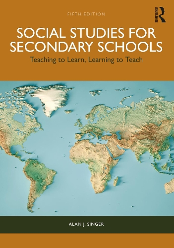 Паперова книга «Social Studies for Secondary Schools: Teaching to Learn, Learning to Teach», автор Алан Дж. Сінгер - фото №1