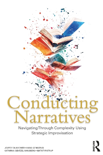 Паперова книга «Conducting Narratives: Navigating Through Complexity Using Strategic Improvisation», автор Єспер Фалькгаймер - фото №1