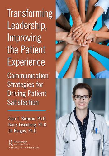 Паперова книга «Transforming Leadership, Improving the Patient Experience: Communication Strategies for Driving Patient Satisfaction» - фото №1