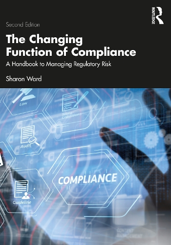 Паперова книга «The Changing Function of Compliance: A Handbook to Managing Regulatory Risk», автор Шерон Ворд - фото №1