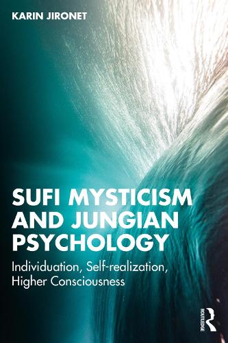 Бумажная книга «Sufi Mysticism and Jungian Psychology: Individuation, Self-realization, Higher Consciousness», автор Карин Джироне - фото №1