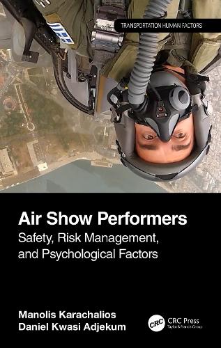 Бумажная книга «Air Show Performers: Safety, Risk Management, and Psychological Factors», авторов Даниэль Квази Аджекум, Манолис Карахалиос - фото №1