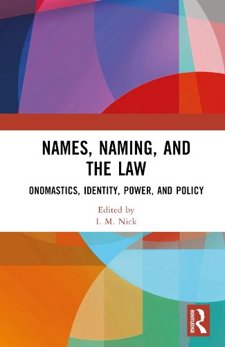 [object Object] «Names, Naming, and the Law: Onomastics, Identity, Power, and Policy» - фото №1