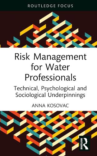 Паперова книга «Risk Management for Water Professionals: Technical, Psychological and Sociological Underpinnings», автор Анна Косовац - фото №1