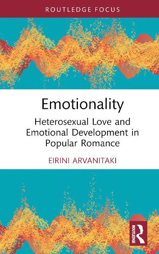 Бумажная книга «Emotionality: Heterosexual Love and Emotional Development in Popular Romance», автор Эйрини Арванитаки - фото №1