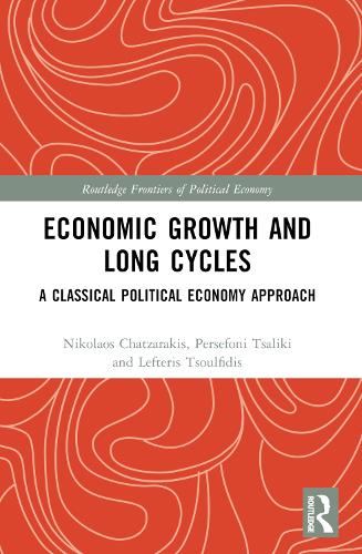 Paper book «Economic Growth and Long Cycles: A Classical Political Economy Approach», authors Lefteris Tsoulfidis, Nikolaos Chatzarakis, Persefoni Tsaliki - фото №1