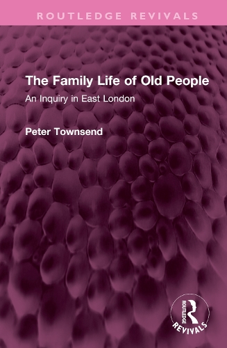 Бумажная книга «The Family Life of Old People: An Inquiry in East London», автор Питер Таунсенд - фото №1