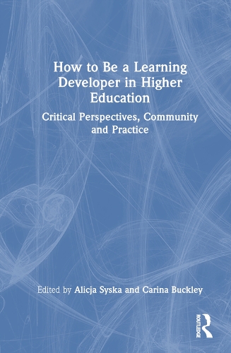 Паперова книга «How to Be a Learning Developer in Higher Education: Critical Perspectives, Community and Practice» - фото №1