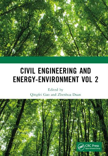 Паперова книга «Civil Engineering and Energy-Environment Vol 2: Proceedings of the 4th International Conference on Civil Engineering, Environment Resources and Energy Materials (CCESEM 2022), Sanya, China, 21-23 October 2022» - фото №1